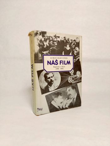 Náš film: Kapitoly z dějin (1896 - 1945)